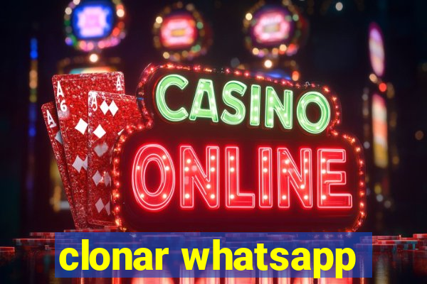 clonar whatsapp